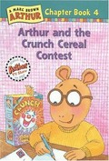 Arthur and the Crunch Cereal Contest / text by Stephen Krensky, based on the teleplay by Peter Hirsch.