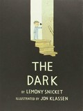 The dark / by Lemony Snicket ; illustrated by Jon Klassen.