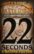 22 seconds / James Patterson and Maxine Paetro.