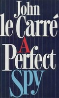 A perfect spy / John le Carré.