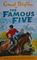 Five go to Mystery Moor / Enid Blyton ; illustrated by Eileen A. Soper.
