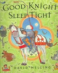 Good knight sleep tight / written and illustrated by David Melling.