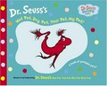 Dr. Seuss's wet pet, dry pet, your pet, my pet! : a book of pettable pets! / Dr. Seuss.