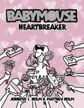 Babymouse : heartbreaker / by Jennifer L. Holm & Matthew Holm.