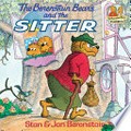 The berenstain bears and the sitter: Stan Berenstain.