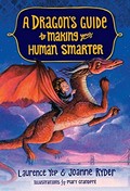 A dragon's guide to making your human smarter / Laurence Yep & Joanne Ryder ; illustrations by Mary GrandPré.