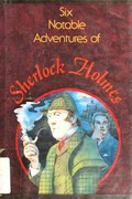 Six notable adventures of Sherlock Holmes / Sir Arthur Conan Doyle.