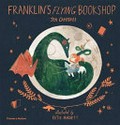 Franklin's flying bookshop / Jen Campbell ; illustrated by Katie Harnett.