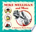 Mike mulligan and more: Virginia Lee Burton.
