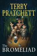 The Bromeliad / Terry Pratchett.