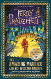 The amazing Maurice and his educated rodents / Terry Pratchett ; illustrations by Laura Ellen Anderson.