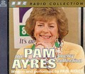 The Pam Ayres poetry collection: written and performed by Pam Ayres.