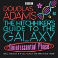 The hitchhiker's guide to the galaxy. Douglas Adams. Quintessential phase