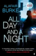 All day and a night / Alafair Burke.