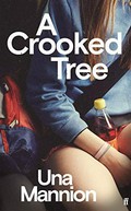 A crooked tree / Una Mannion.