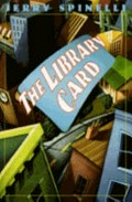 The library card / Jerry Spinelli.