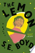 The lemon: A novel. S. E Boyd.