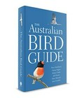The Australian bird guide / Peter Menkhorst, Danny Rogers, Rohan Clarke, Jeff Davies, Peter Marsack, Kim Franklin.