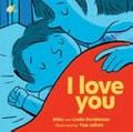 I love you / Mike and Linda Dumbleton ; illustrated by Tom Jellett.