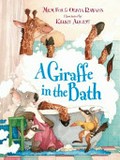 A giraffe in the bath / Mem Fox & Olivia Rawson ; illustrated by Kerry Argent.