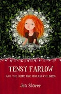 Tensy Farlow and the home for mislaid children / Jen Storer.