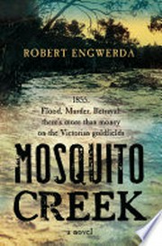 Mosquito Creek / Robert Engwerda.