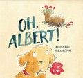 Oh, Albert! / Davina Bell ; [illustrations by] Sara Acton.