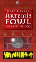 Artemis Fowl : the eternity code / Eoin Colfer.