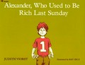 Alexander, who used to be rich last Sunday / Judith Viorst ; illustrated by Ray Cruz.