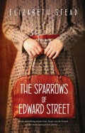 The sparrows of Edward Street / Elizabeth Stead.