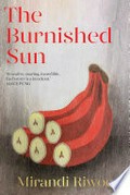 The burnished sun: Mirandi Riwoe.