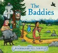 The baddies / by Julia Donaldson and illustrated by Axel Scheffler.