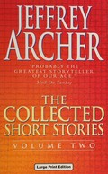 The collected short stories. Jeffrey Archer. Vol. 2 /