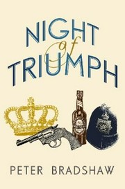 Night of triumph / Peter Bradshaw.