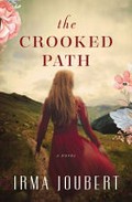 The crooked path / Irma Joubert ; translation, Else Silke.