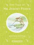 The tale of Mr. Jeremy Fisher / Beatrix Potter.