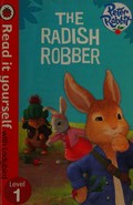The radish robber / based on the works of Beatrix Potter ; [text adapted by Ellen Philpott].