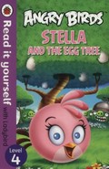 Angry Birds. written by Richard Dungworth ; illustrated by Ilias Arahovitis. Stella and the egg tree /