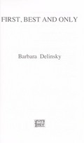 First, best and only / Barbara Delinsky.