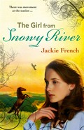 The girl from Snowy River: Jackie French.