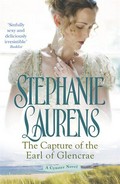 The capture of the earl of glencrae: Cynster sisters series, book 3. Stephanie Laurens.