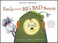 Emily and the big bad bunyip / written by Jackie French ; illustrated by Bruce Whatley.