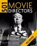 501 movie directors / [Steven Jay Schneider, general editor].