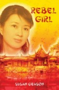 Rebel girl : a tale of friendship and survival in Taiping China / Susan Geason.