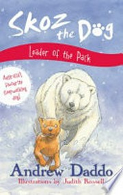 Leader of the pack : adventures of a sleepwalking pooch / Andrew Daddo ; illustrations by Judith Rossell.