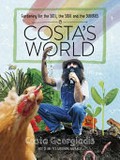 Costa's world : gardening for the soil, the soul and the suburbs / Costa Georgiadis.