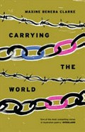 Carrying the world / Maxine Beneba Clarke.