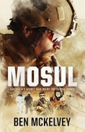 Mosul : Australia's secret war inside the ISIS caliphate / Ben Mckelvey.