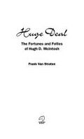 Huge deal : the fortunes and follies of Hugh D. McIntosh / Frank Van Straten.