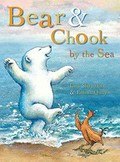 Bear & Chook by the sea / Lisa Shanahan & Emma Quay.